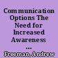 Communication Options The Need for Increased Awareness of These Amongst Policy Developers /