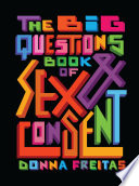 The big questions book of sex and consent /