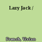 Lazy Jack /