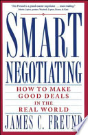 Smart negotiating : how to make good deals in the real world /