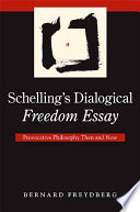 Schelling's Dialogical Freedom Essay : Provocative Philosophy Then and Now.
