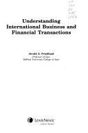 Understanding international business and financial transactions /