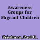 Awareness Groups for Migrant Children