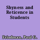 Shyness and Reticence in Students