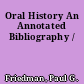 Oral History An Annotated Bibliography /