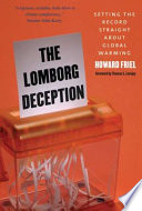 The Lomborg deception : setting the record straight about global warming /
