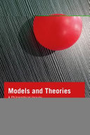 Models and theories : a philosophical inquiry /