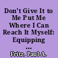 Don't Give It to Me Put Me Where I Can Reach It Myself: Equipping Anglos to Recognize Hispanic Student Skills in Civic Leadership Roles--An Ethnically Focused Public Speaking Course /