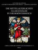 Die mittelaterlichen Glasgemälde in Niederösterreich. : Bibliographie und historische Dokumentation bearb. von Erna Lifsches-Harth /