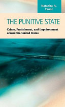 The punitive state : crime, punishment, and imprisonment across the United States /