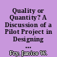 Quality or Quantity? A Discussion of a Pilot Project in Designing State Funding Formulas Based on Performance-Quality Rather than Activity-Quantity /