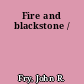 Fire and blackstone /