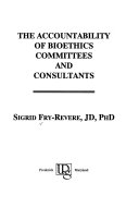 The accountability of bioethics committees and consultants /