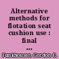 Alternative methods for flotation seat cushion use : final report /