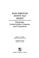 Pass-through entity tax digest : partnerships, limited liability companies, and S corporations /