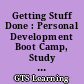 Getting Stuff Done : Personal Development Boot Camp, Study Guide, Student Edition /