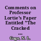 Comments on Professor Lortie's Paper Entitled "The Cracked Cake of Educational Custom and Emerging Issues in Evaluation." Center for the Study of Evaluation of Instructional Programs Occasional Report No. 21