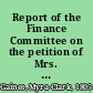 Report of the Finance Committee on the petition of Mrs. Myra Clarke Gaines with accompanying documents, to the Common Council of the city of New Orleans.
