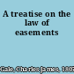 A treatise on the law of easements
