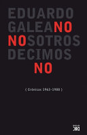 Nosotros decimos no : crónicas (1963/1988) /