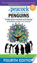 A peacock in the land of penguins : a fable about creativity and courage /