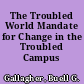 The Troubled World Mandate for Change in the Troubled Campus /