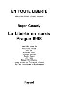 La Liberté en sursis, Prague 1968. : Avec des textes [traduits du tchèque] de Alexandre Dubcek, Ota Sik, Radovan Richta, Frantisek Chamalik ... [etc.]