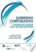 Gobierno corporativo y gestión de activos en el sector eléctrico /