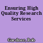 Ensuring High Quality Research Services