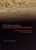 Interpreting state constitutions : a jurisprudence of function in a federal system /