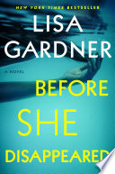 Before she disappeared : a novel /