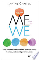 From me to we : why commercial collaboration will future-proof business, leaders and personal success /