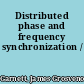 Distributed phase and frequency synchronization /