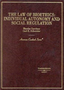 The law of bioethics : individual autonomy and social regulation /