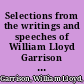 Selections from the writings and speeches of William Lloyd Garrison : with an appendix.