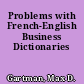 Problems with French-English Business Dictionaries