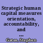 Strategic human capital measures orientation, accountability, and communication /