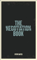 The negotiation book : your definitive guide to successful negotiating /