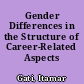 Gender Differences in the Structure of Career-Related Aspects
