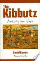 The kibbutz : awakening from Utopia /