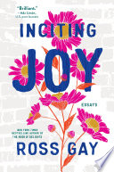 Inciting joy : essays /