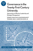 Governance in the Twenty-First-Century University Approaches to Effective Leadership and Strategic Management. ASHE-ERIC Higher Education Report. Jossey-Bass Higher and Adult Education Series /