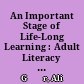 An Important Stage of Life-Long Learning : Adult Literacy and Benefits (Sampling of Kayseri in Turkey) /