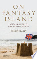 On fantasy island : Britain, Europe, and human rights /