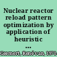 Nuclear reactor reload pattern optimization by application of heuristic search and perturbation theoretical methods /