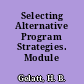 Selecting Alternative Program Strategies. Module 7