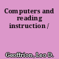 Computers and reading instruction /