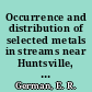 Occurrence and distribution of selected metals in streams near Huntsville, Alabama /