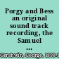 Porgy and Bess an original sound track recording, the Samuel Goldwyn motion picture production /