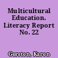 Multicultural Education. Literacy Report No. 22
